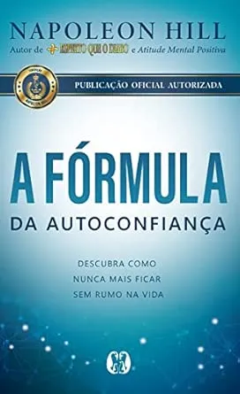 Capa do livro A Fórmula da Autoconfiança — Napoleon Hill